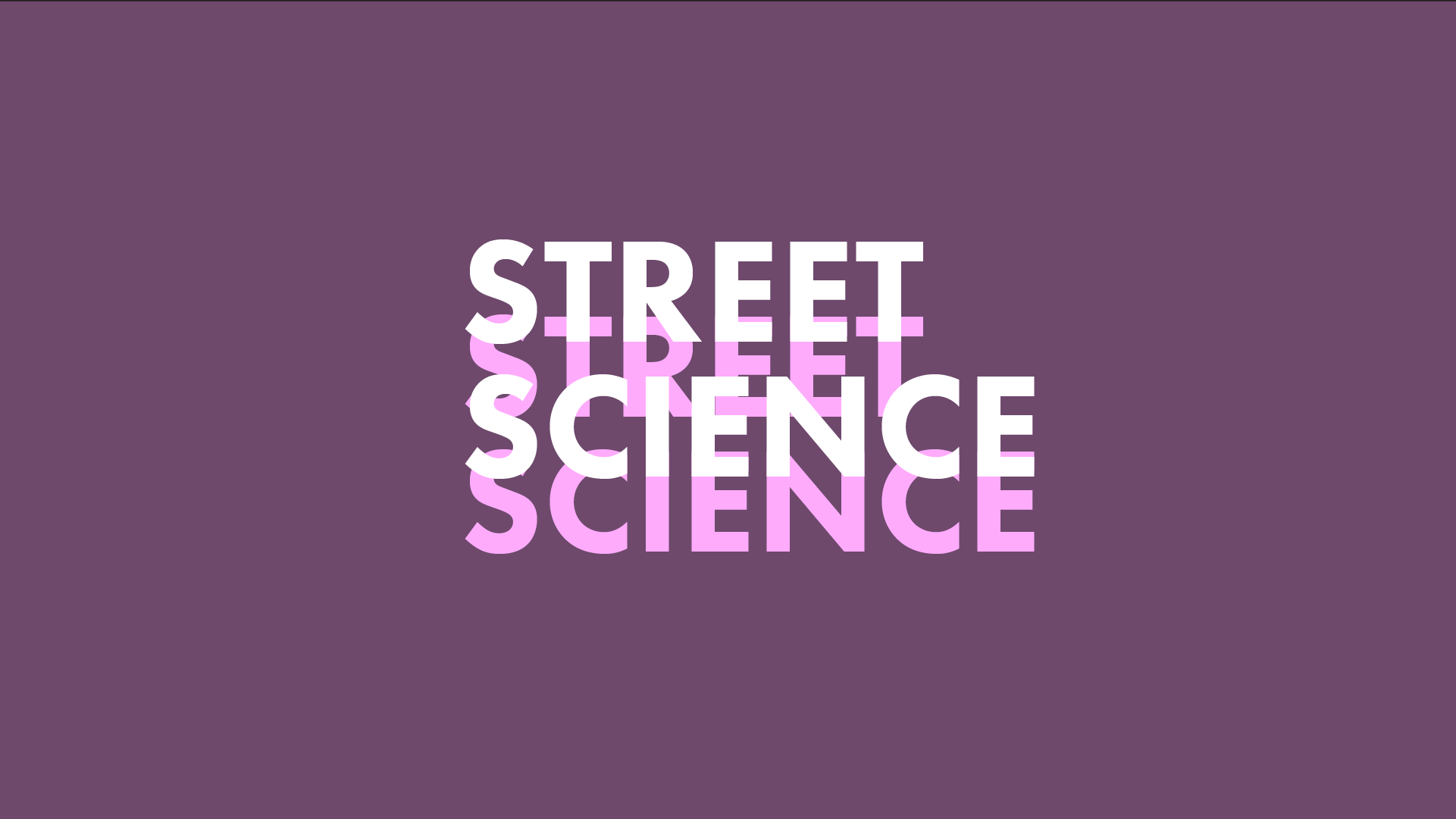 Street Science